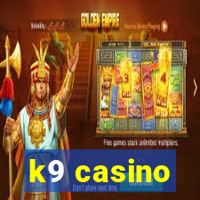 k9 casino